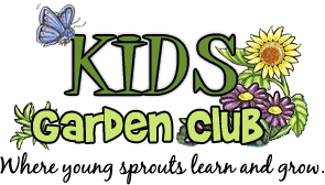 Kids Garden Club Where Young Sprouts Learn and Grow.